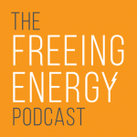 freeing energy podcast